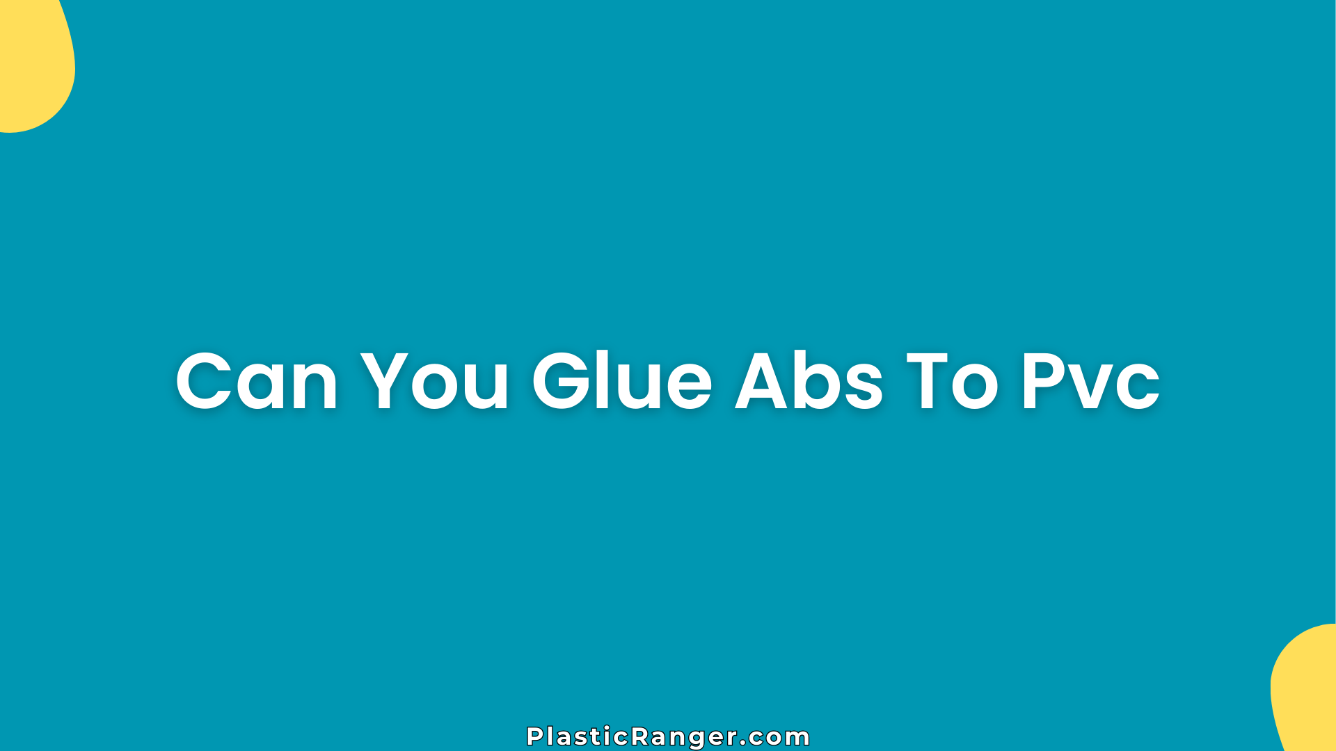 Can You Glue Abs To Pvc