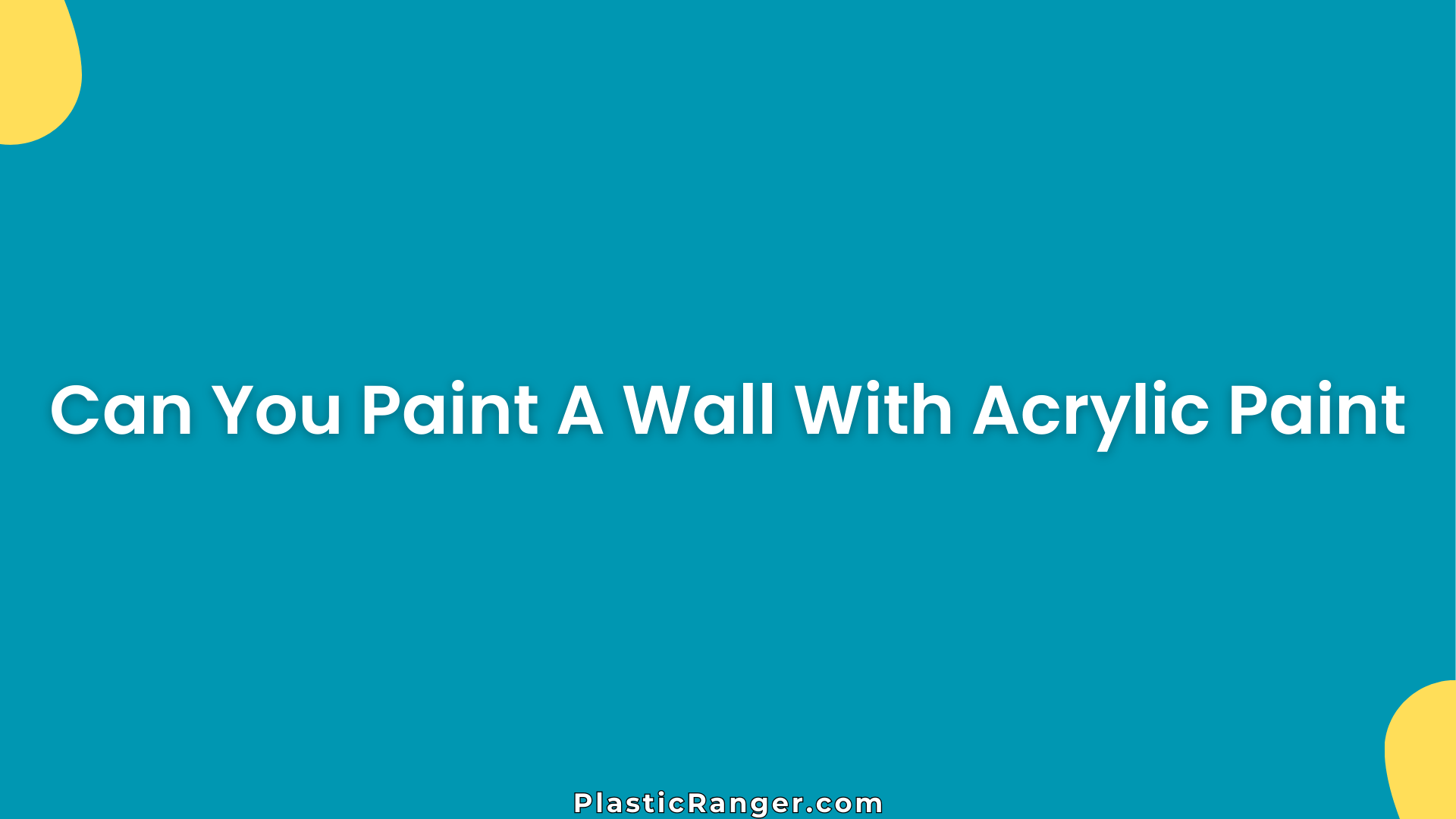Can You Paint A Wall With Acrylic Paint