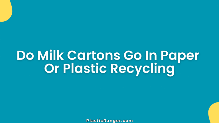 Do Milk Cartons Go In Paper Or Plastic Recycling