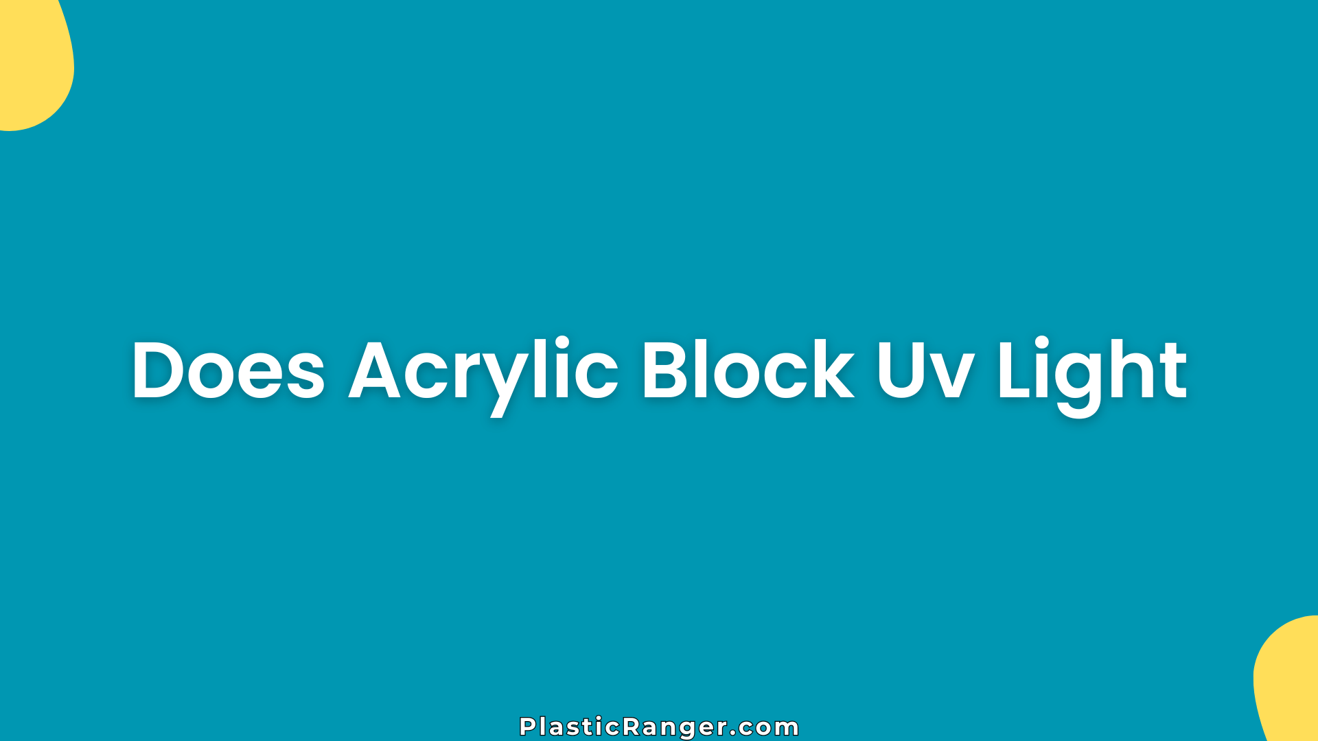 Does Acrylic Block Uv Light