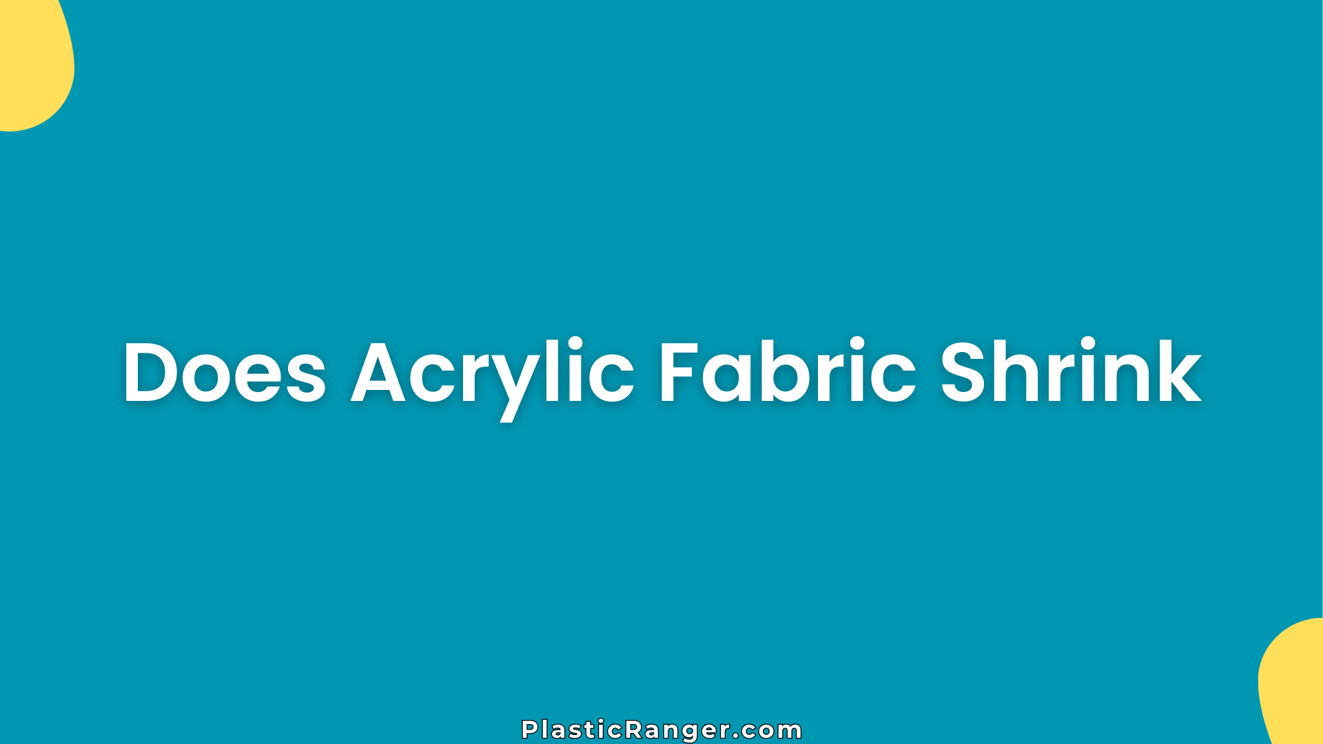 Does Acrylic Fabric Shrink