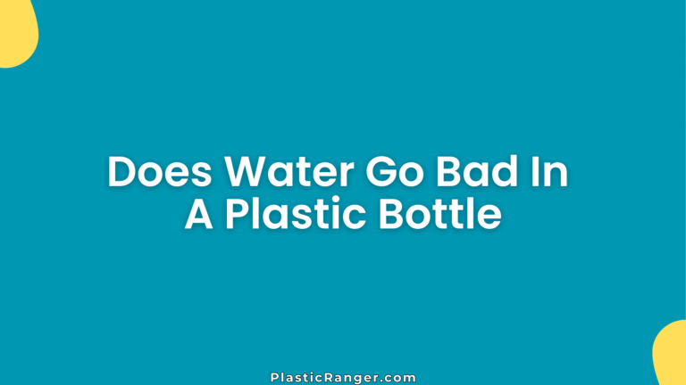 Does Water Go Bad In A Plastic Bottle