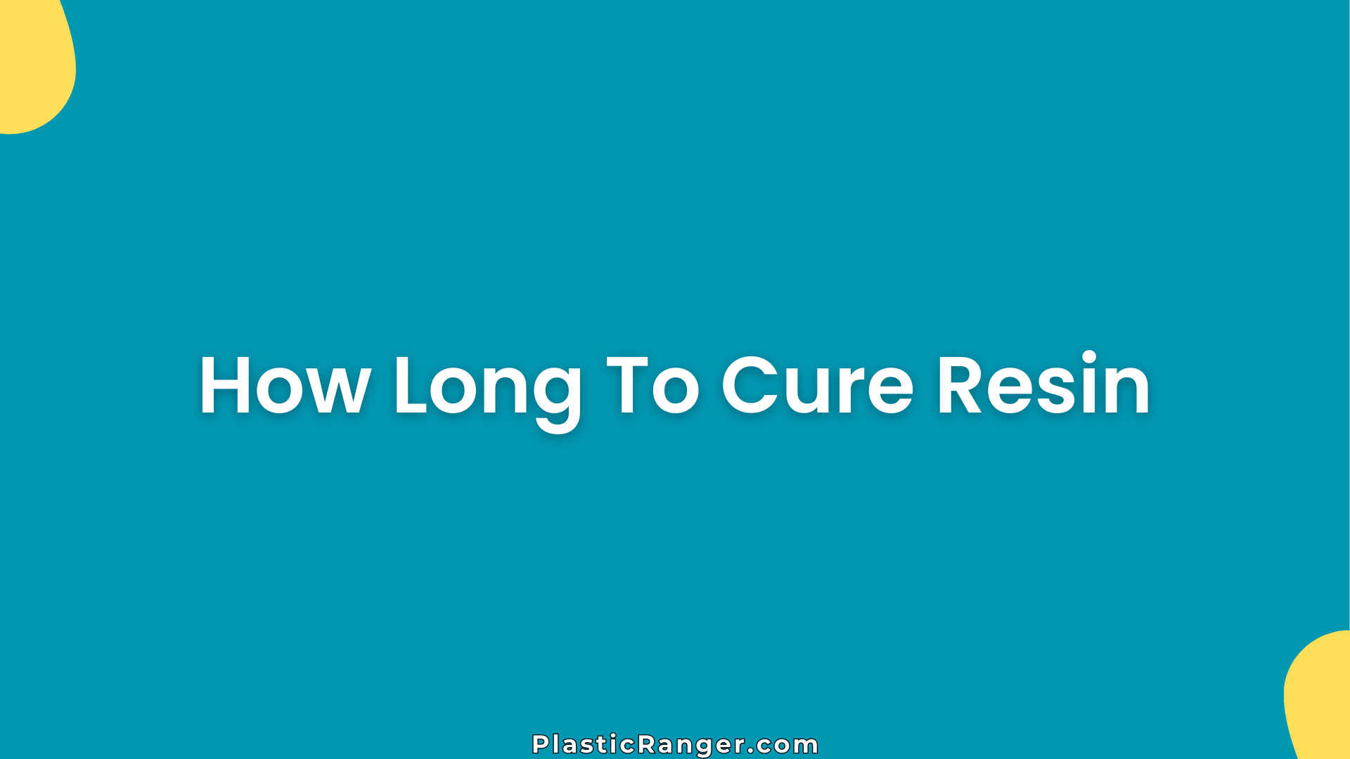 How Long To Cure Resin