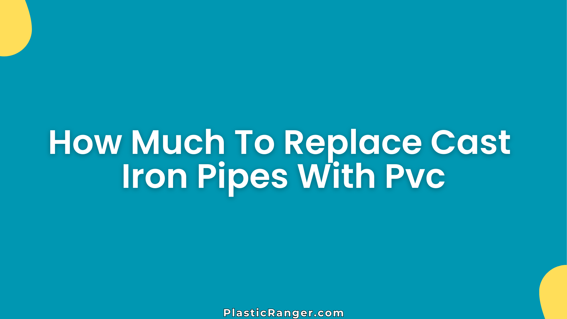 How Much To Replace Cast Iron Pipes With Pvc