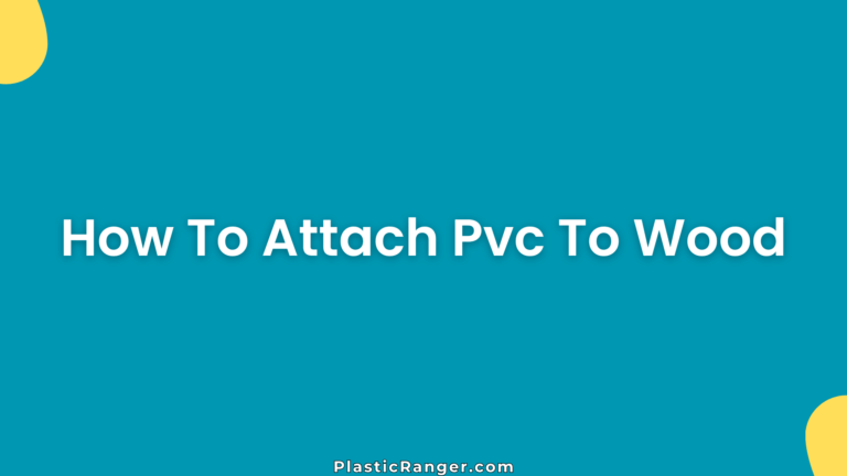 How To Attach Pvc To Wood