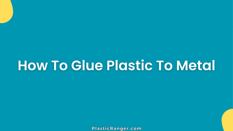 How To Glue Plastic To Metal