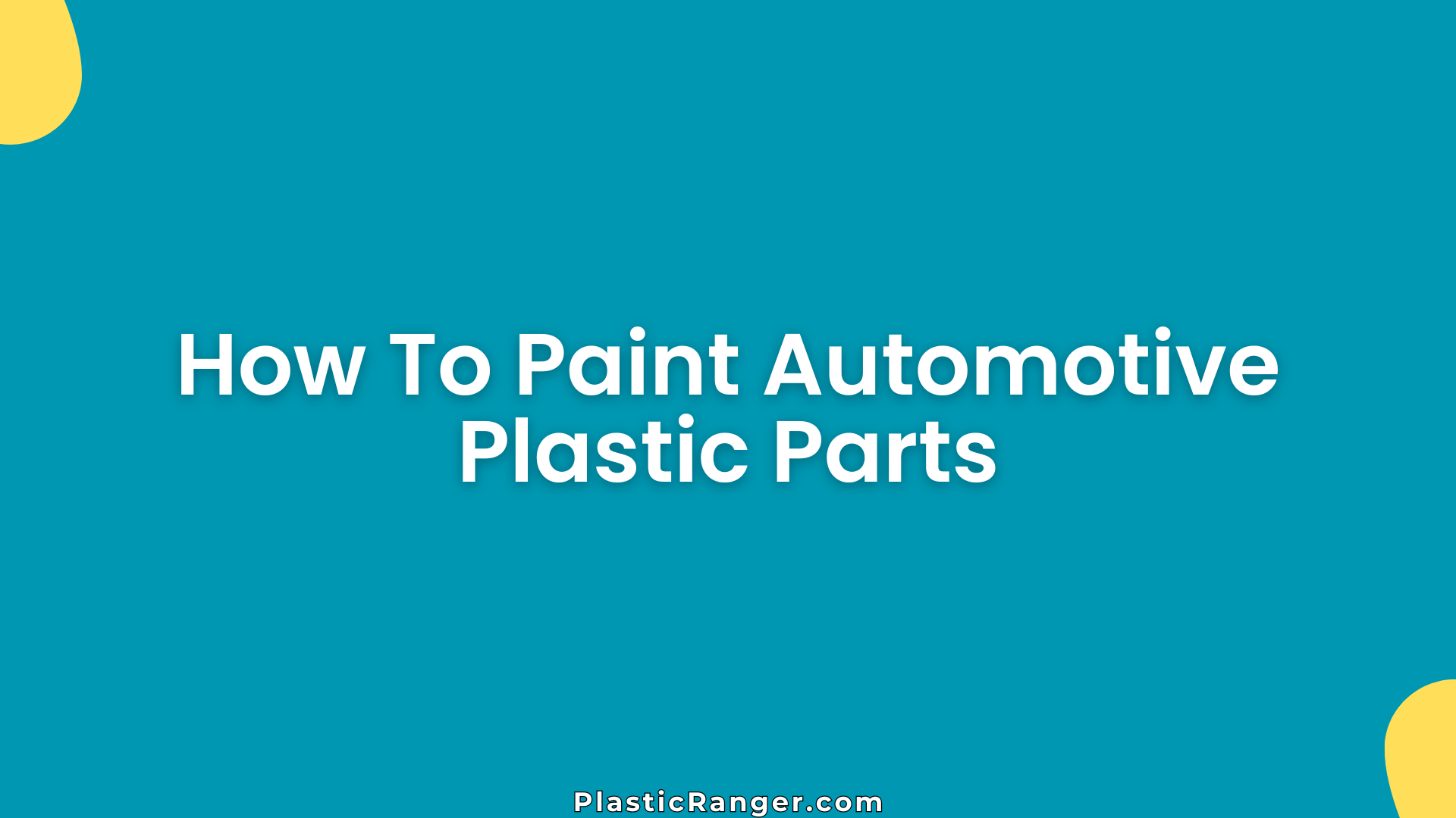 How To Paint Automotive Plastic Parts