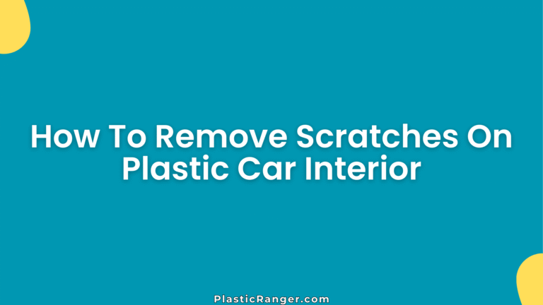 How To Remove Scratches On Plastic Car Interior