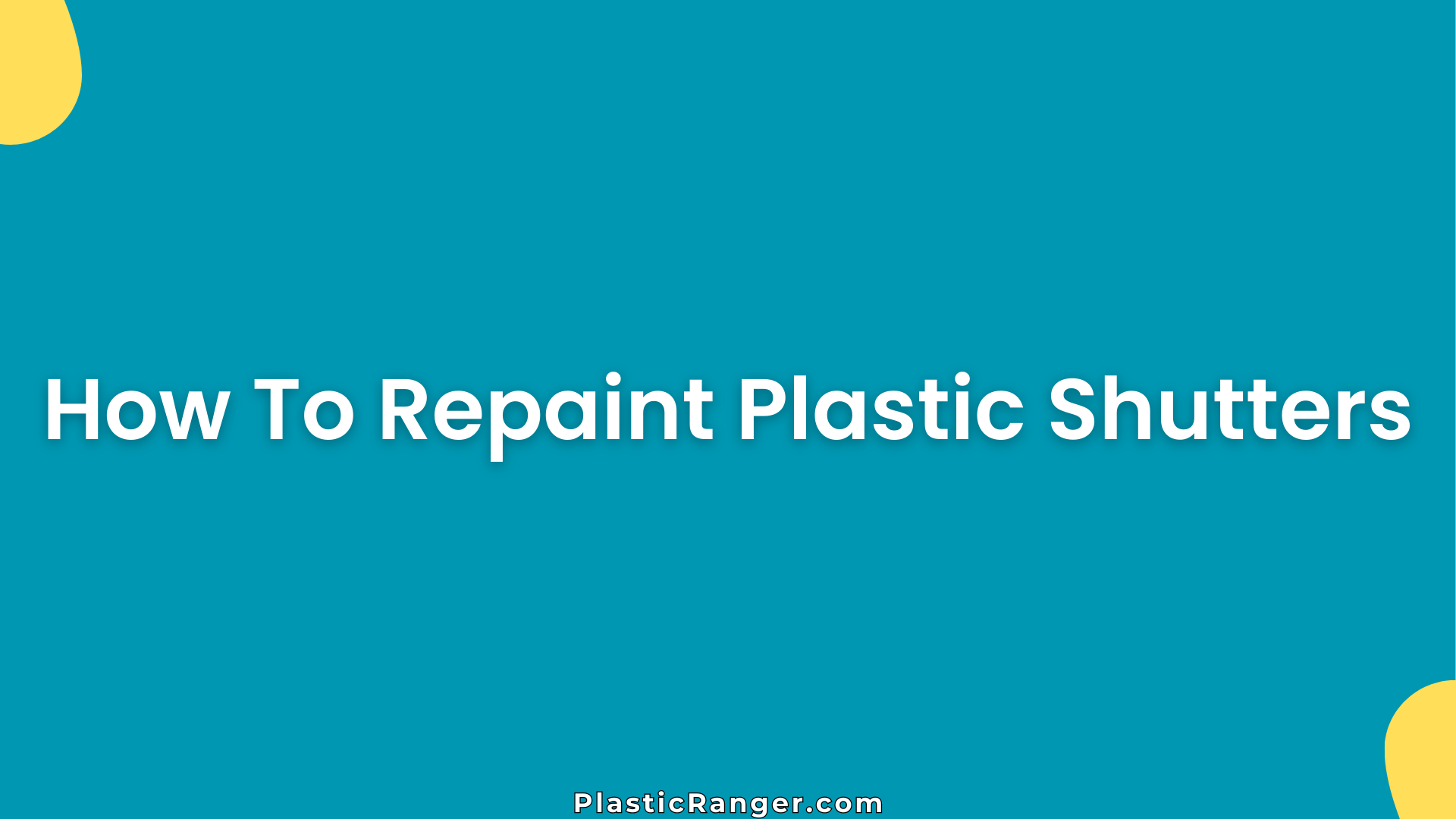 How To Repaint Plastic Shutters