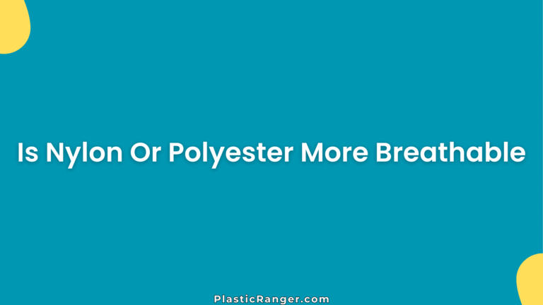 Is Nylon Or Polyester More Breathable