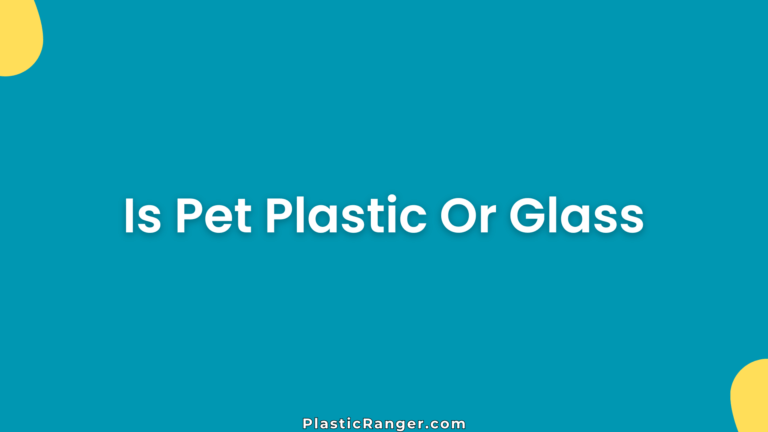 Is Pet Plastic Or Glass