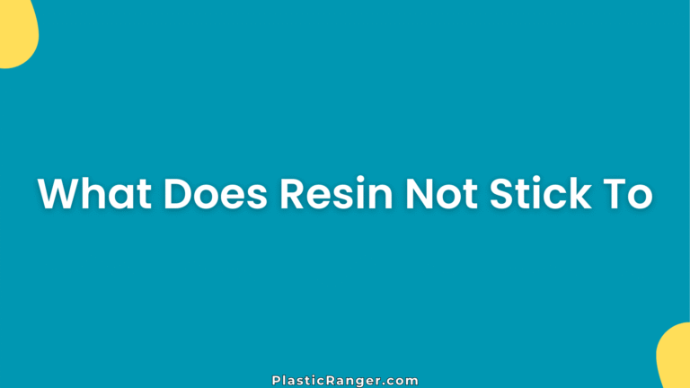 What Does Resin Not Stick To