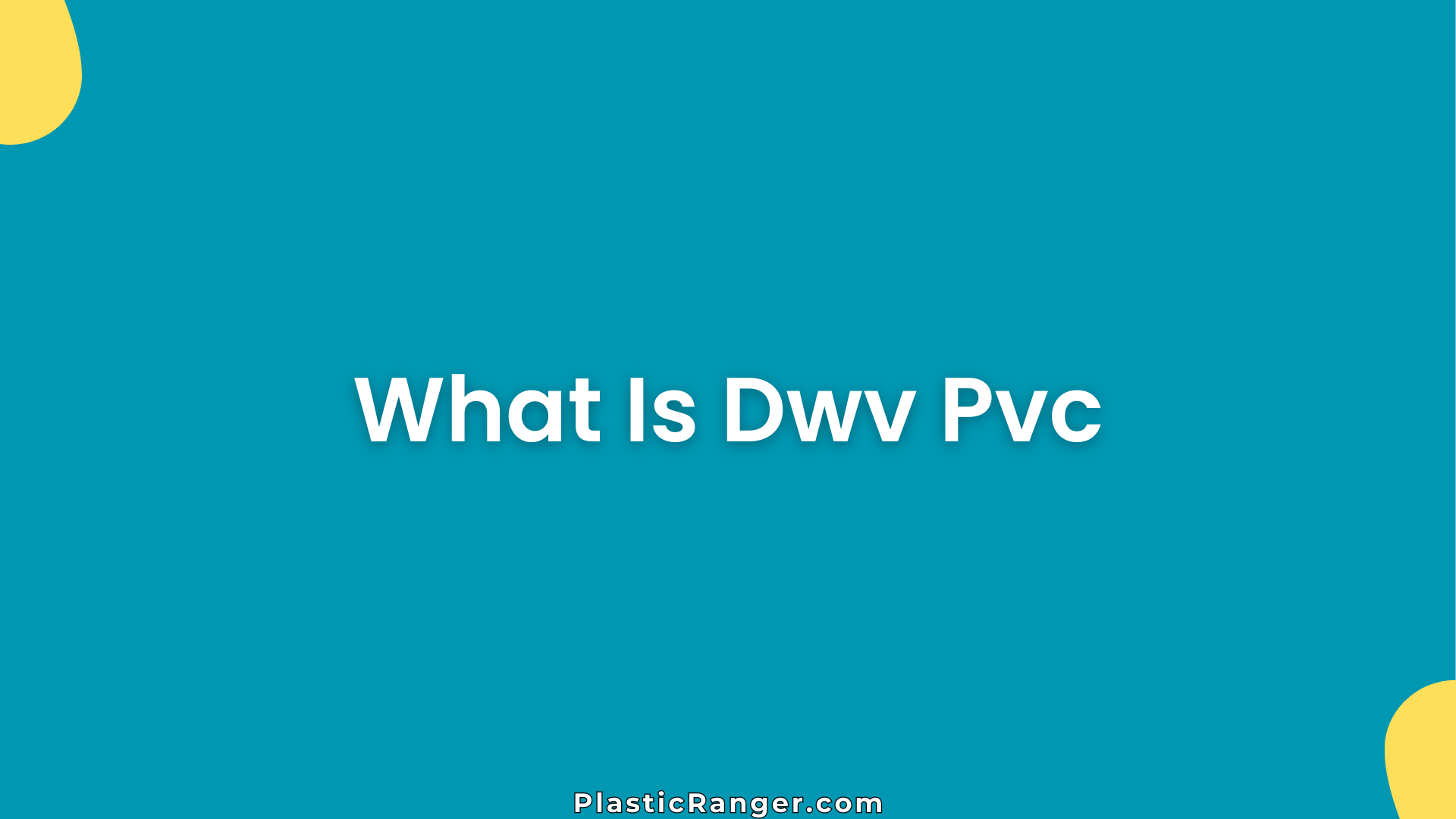 What Is Dwv Pvc