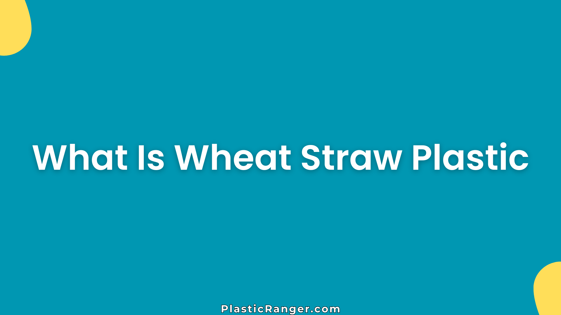 What Is Wheat Straw Plastic
