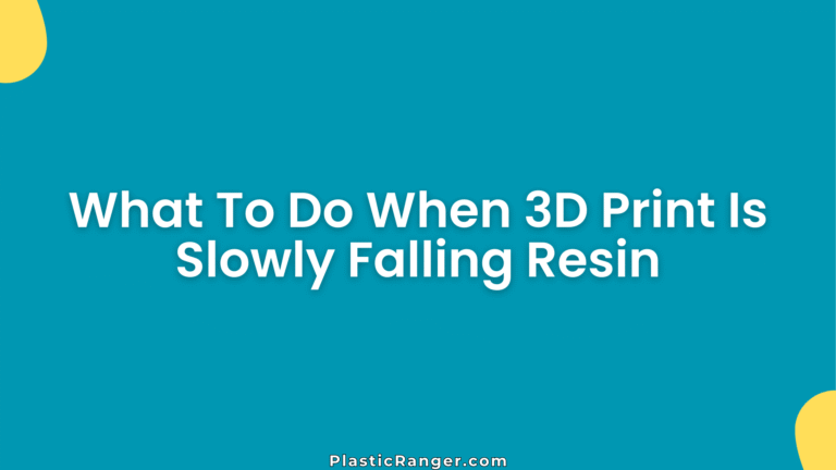What To Do When D Print Is Slowly Falling Resin