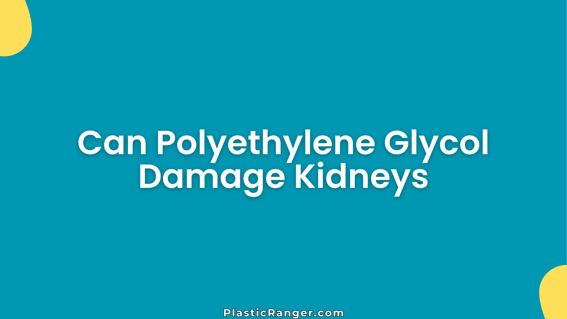 Can Polyethylene Glycol Damage Kidneys