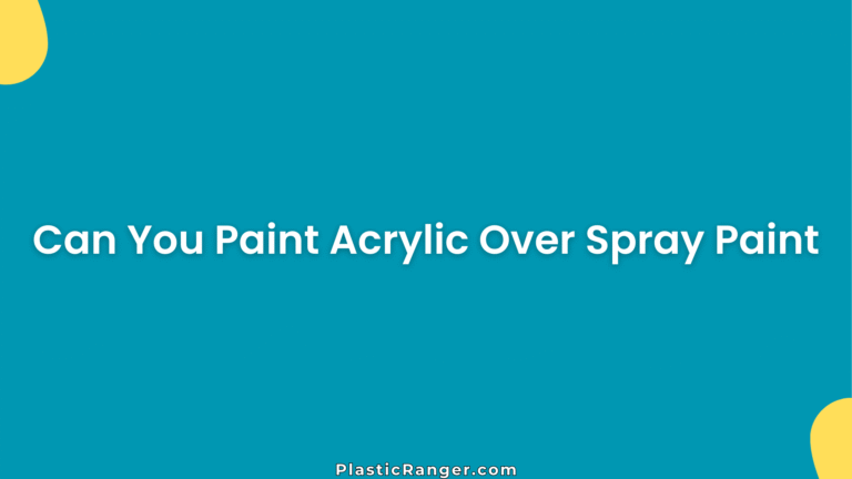 Can You Paint Acrylic Over Spray Paint