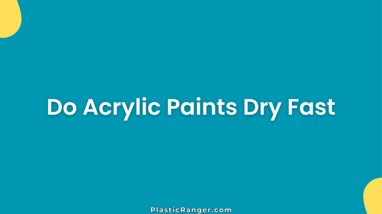 Do Acrylic Paints Dry Fast