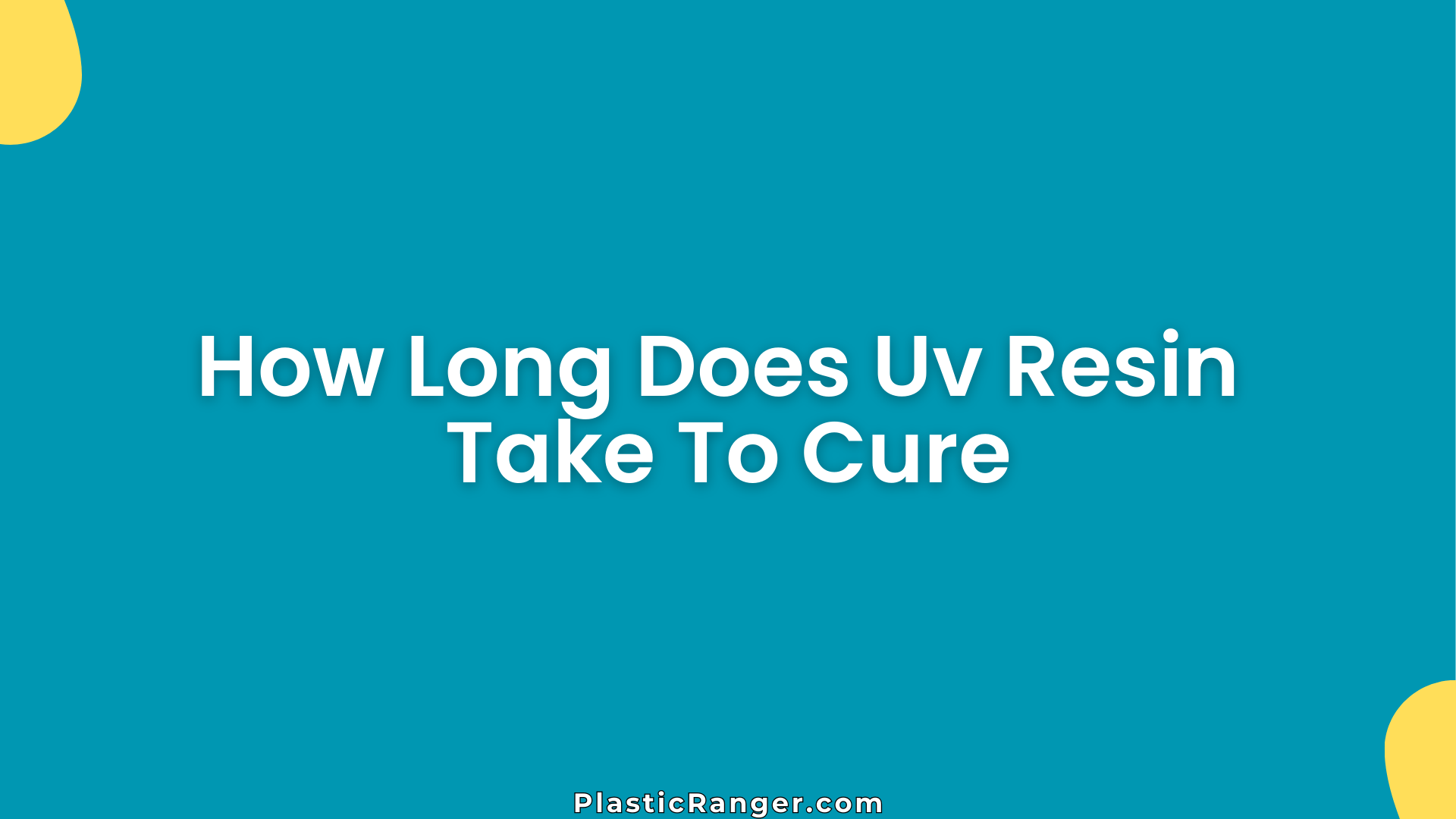 How Long Does Uv Resin Take To Cure