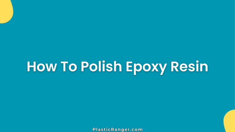 How To Polish Epoxy Resin