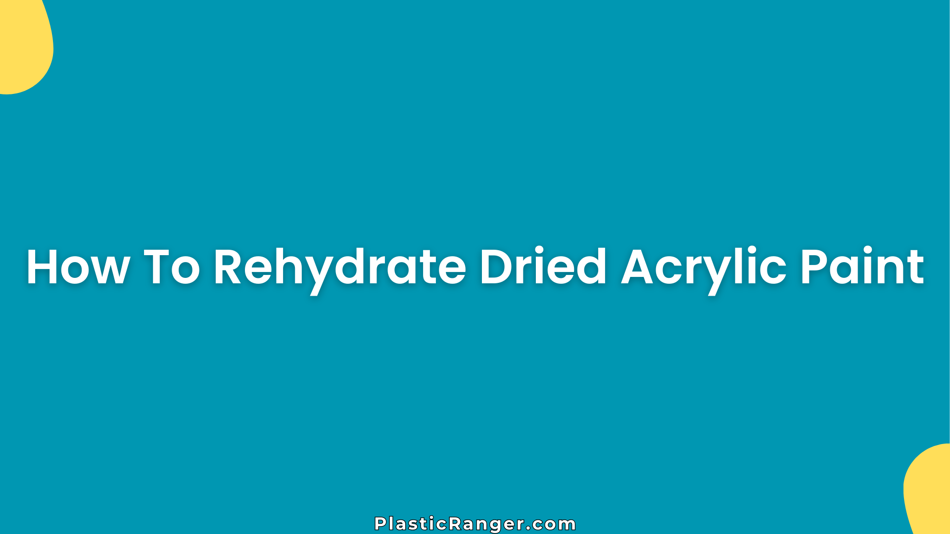 How To Rehydrate Dried Acrylic Paint