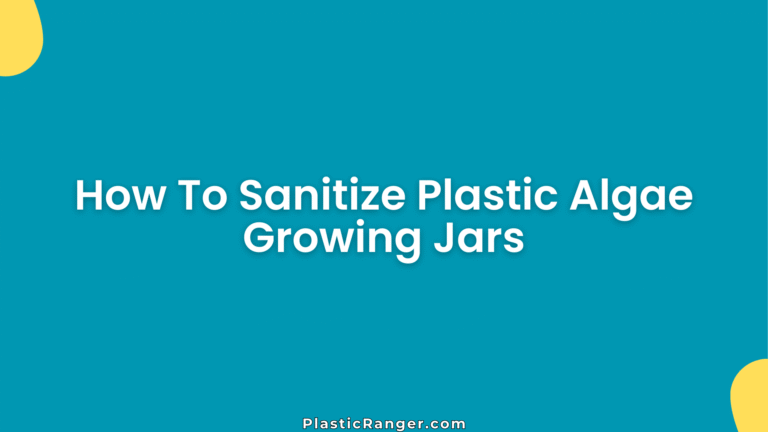 How To Sanitize Plastic Algae Growing Jars
