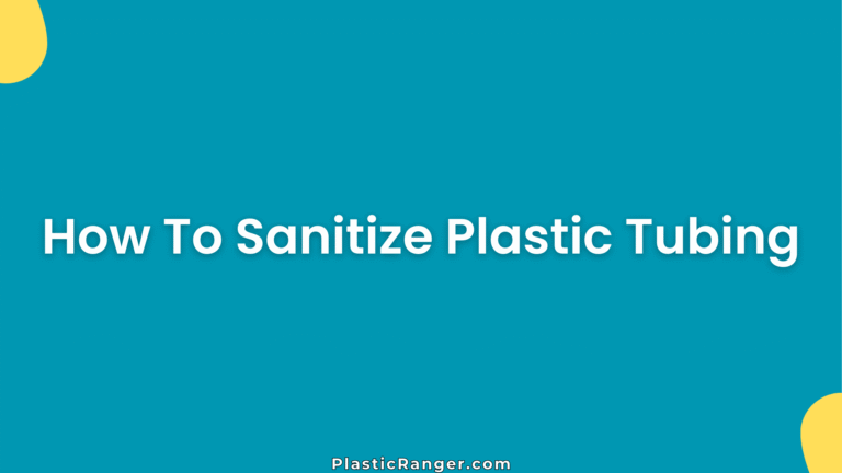 How To Sanitize Plastic Tubing