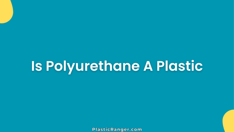 Is Polyurethane A Plastic