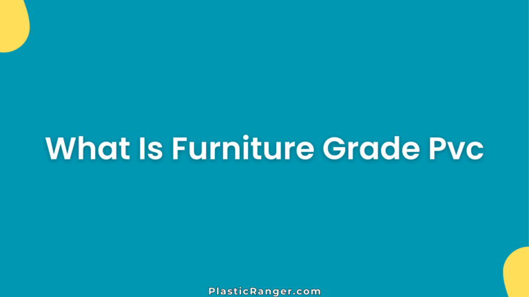 What Is Furniture Grade Pvc