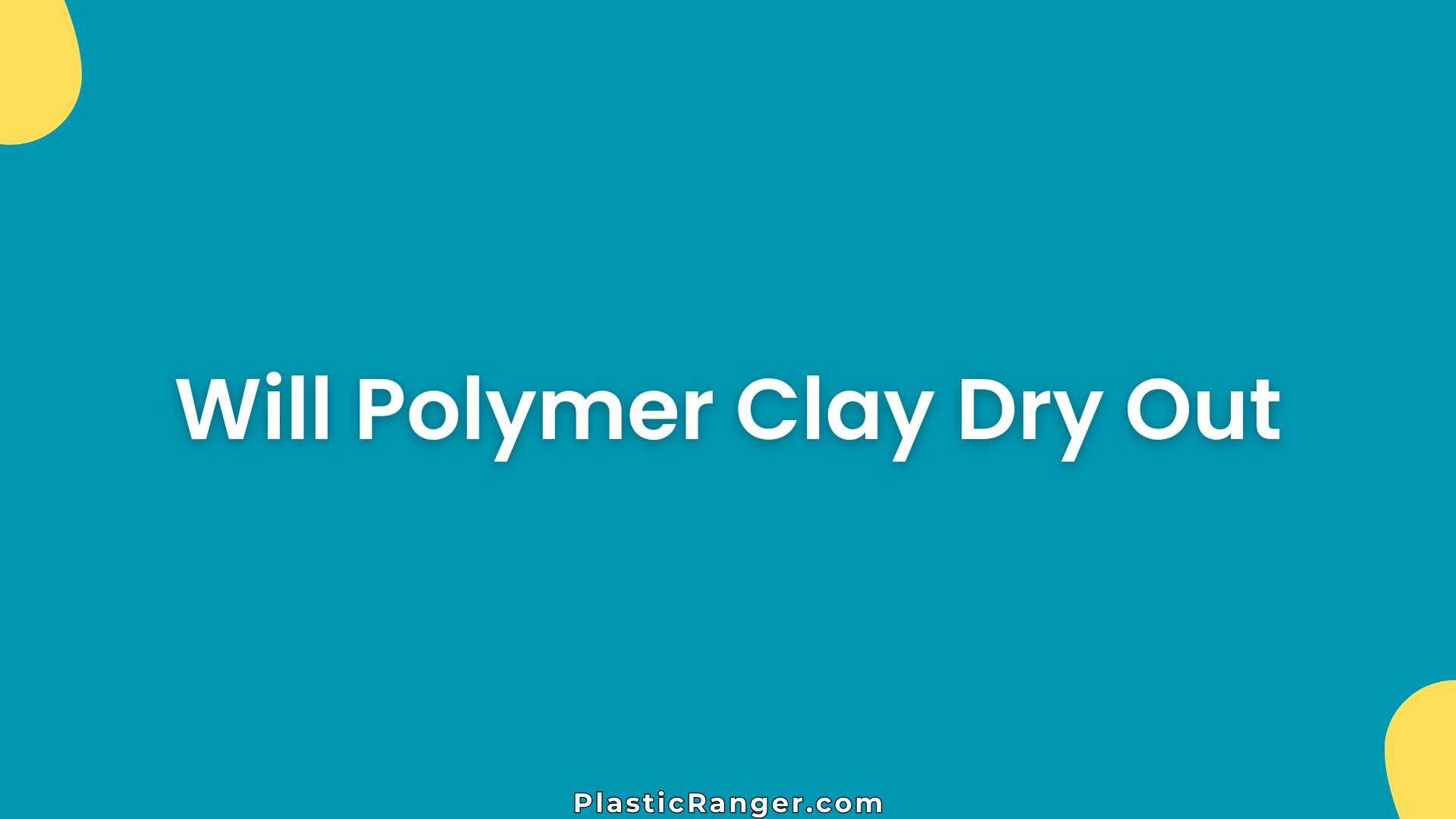 Will Polymer Clay Dry Out