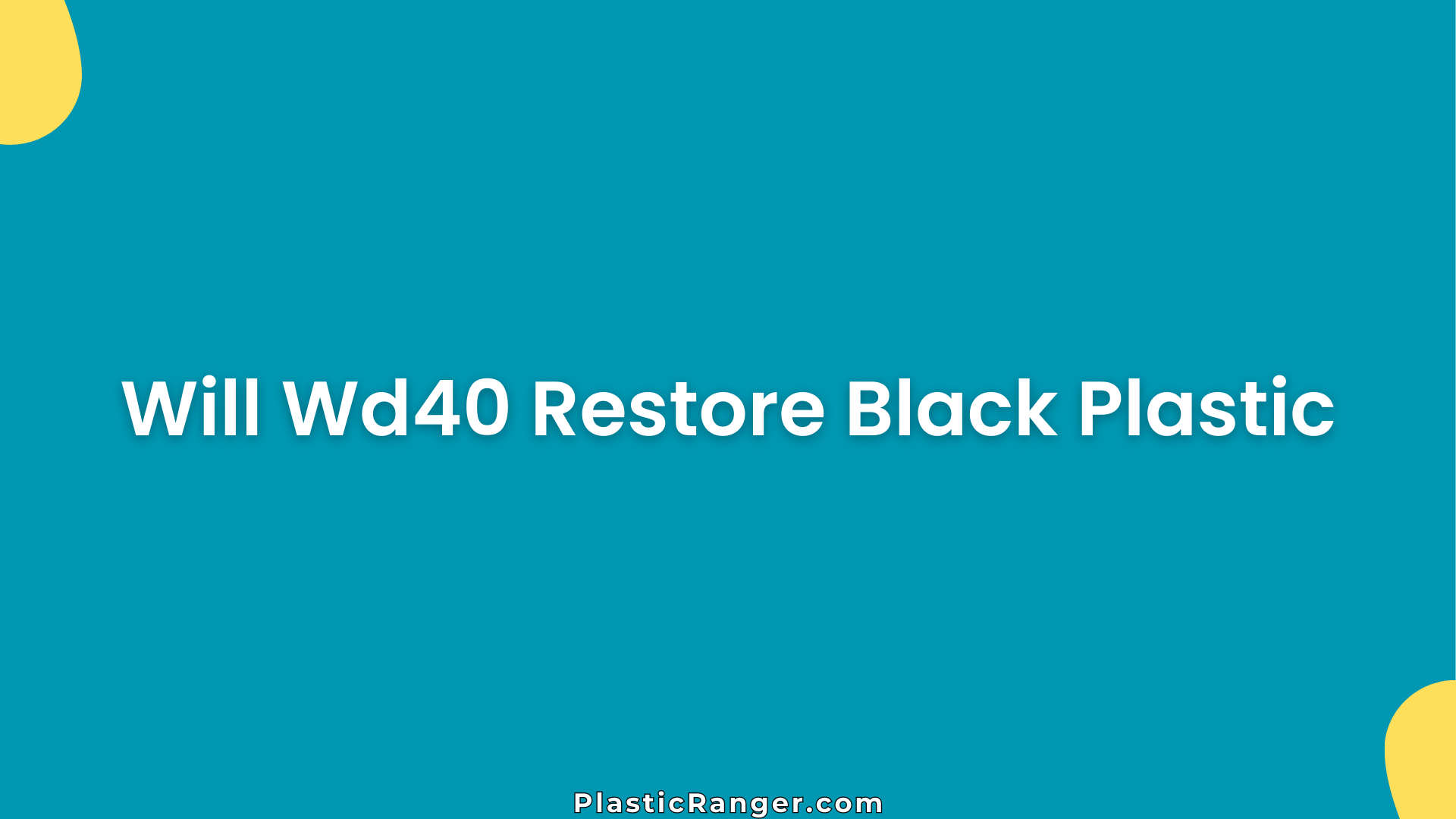 Will Wd40 Restore Black Plastic