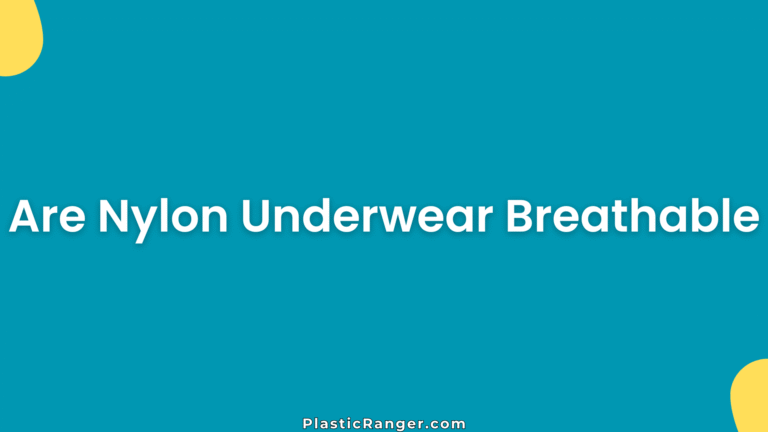 Are Nylon Underwear Breathable