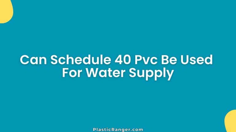Can Schedule Pvc Be Used For Water Supply