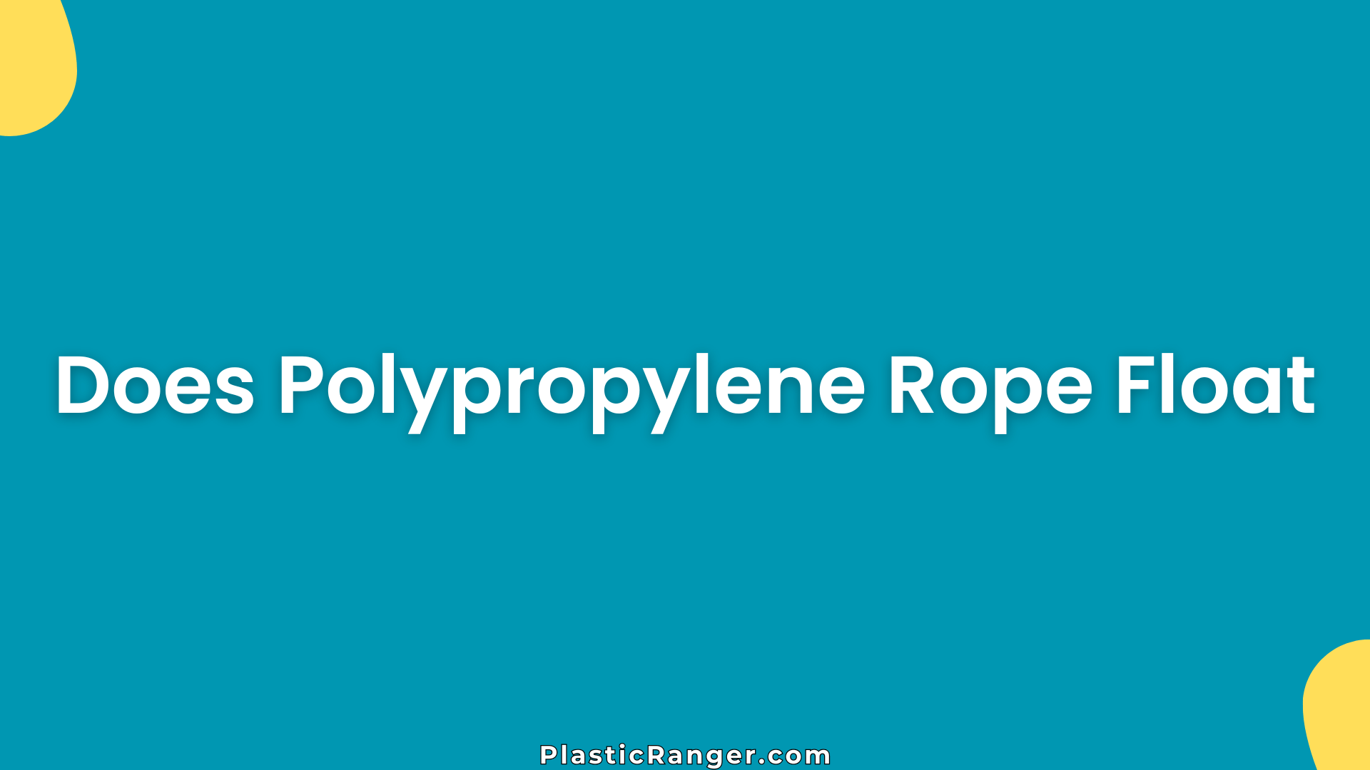 Does Polypropylene Rope Float