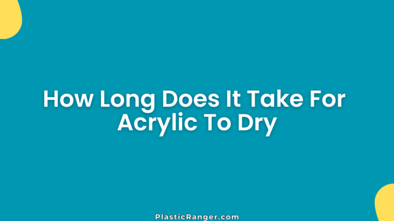 How Long Does It Take For Acrylic To Dry