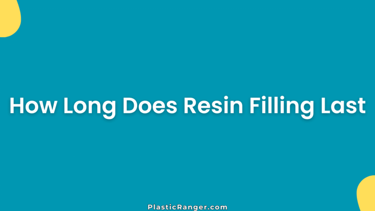 How Long Does Resin Filling Last