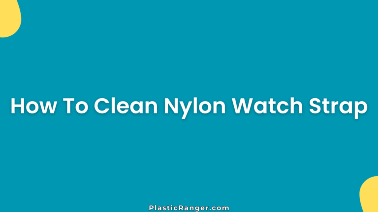 How To Clean Nylon Watch Strap