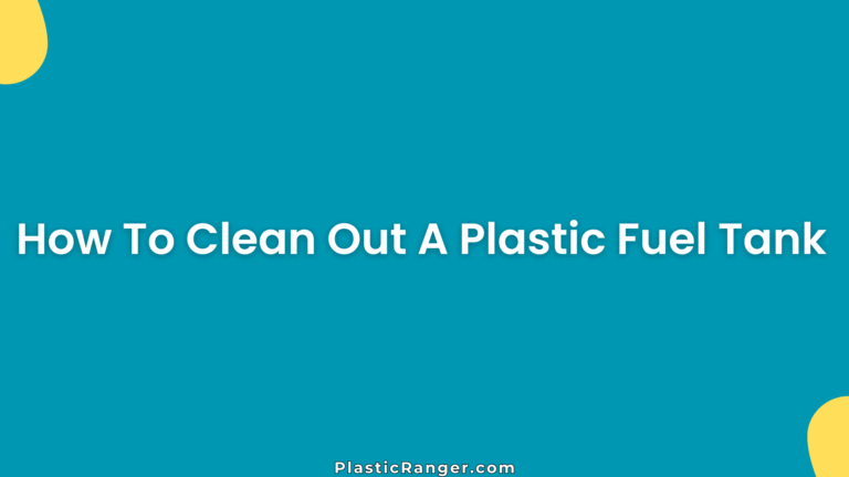 How To Clean Out A Plastic Fuel Tank