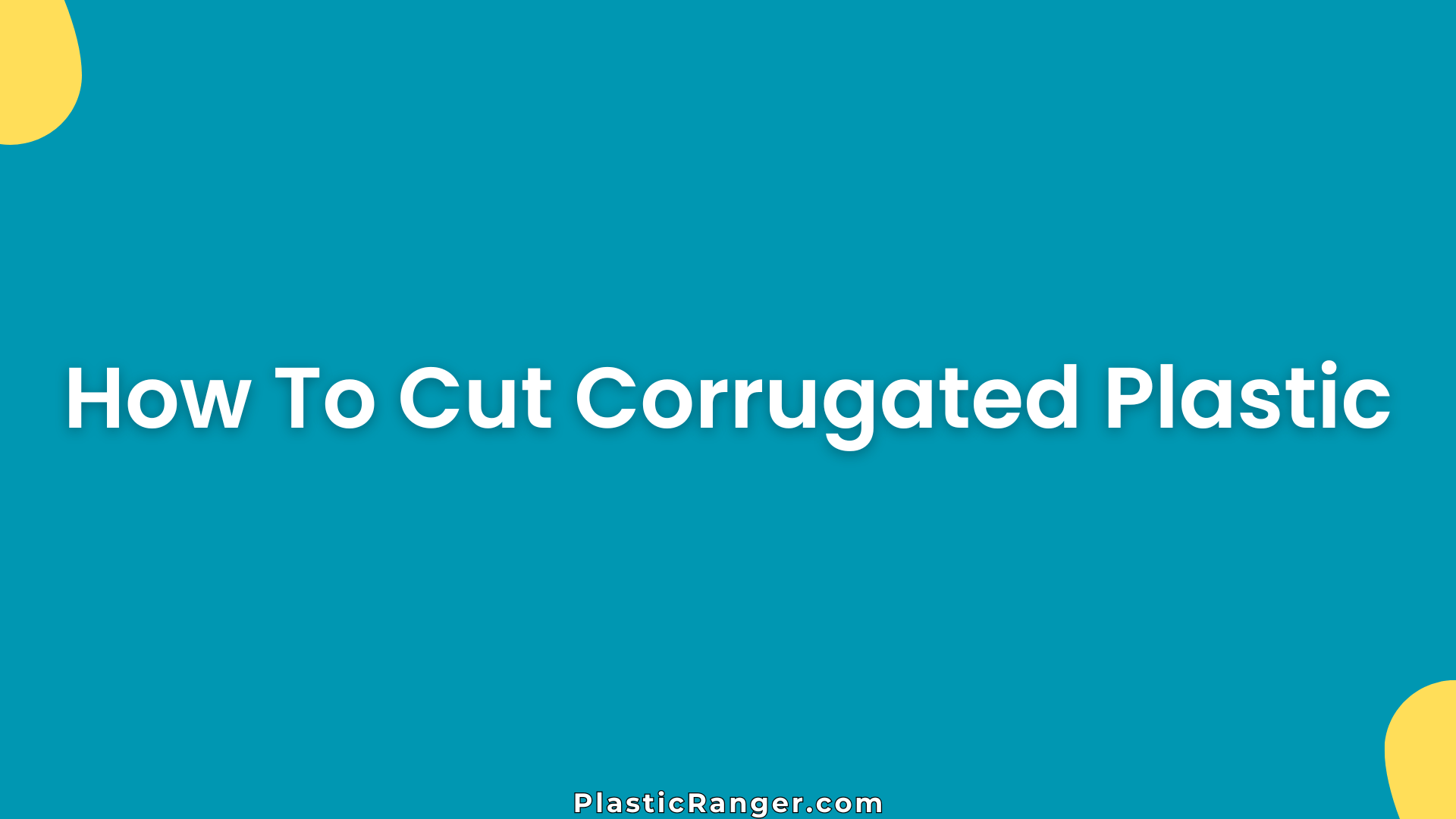How To Cut Corrugated Plastic