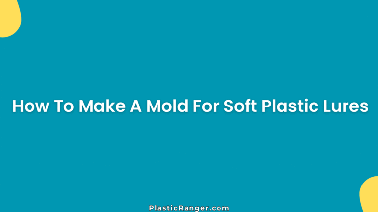 How To Make A Mold For Soft Plastic Lures