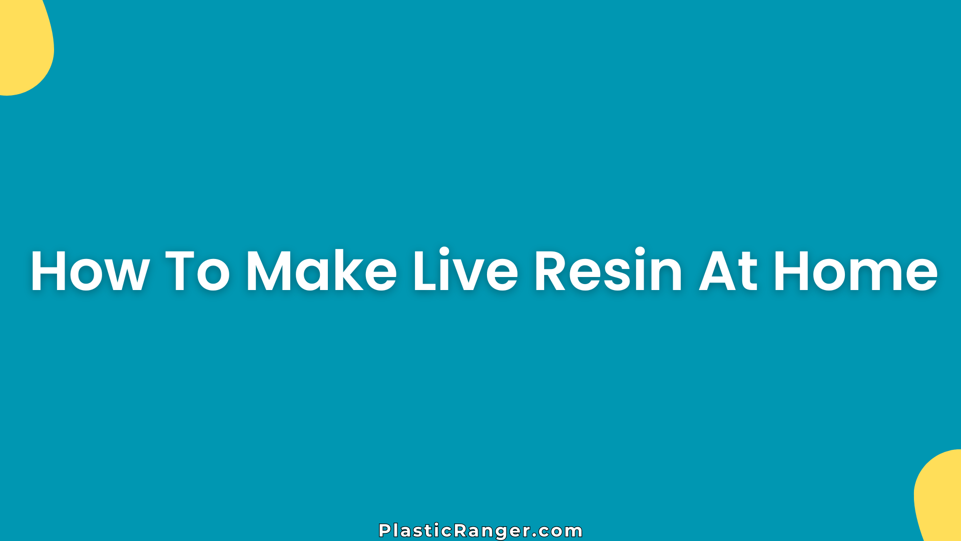 How To Make Live Resin At Home