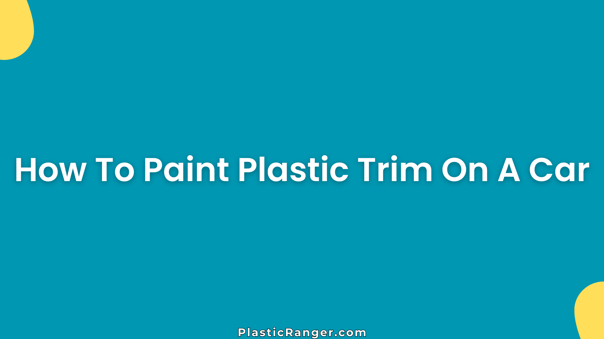 How To Paint Plastic Trim On A Car