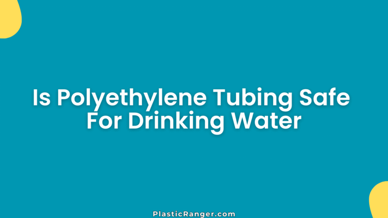 Is Polyethylene Tubing Safe For Drinking Water