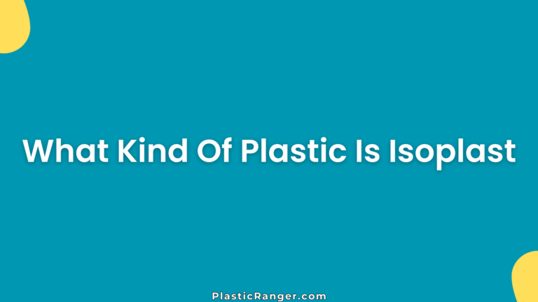 What Kind Of Plastic Is Isoplast