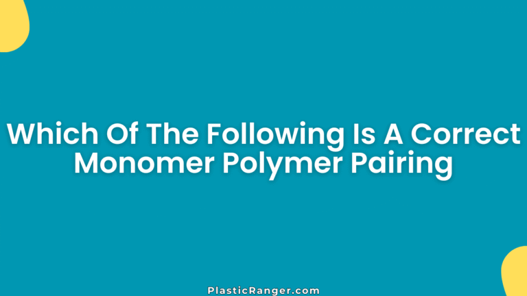 Which Of The Following Is A Correct Monomer Polymer Pairing