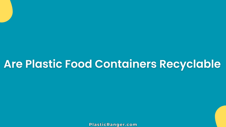 Are Plastic Food Containers Recyclable