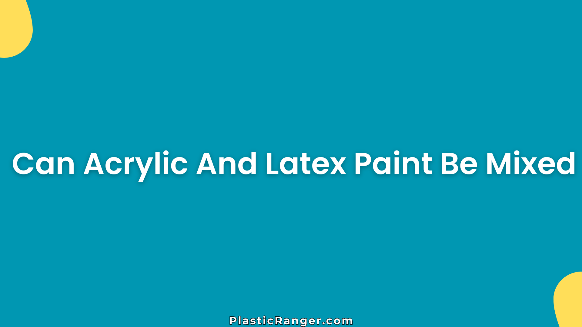Can Acrylic And Latex Paint Be Mixed