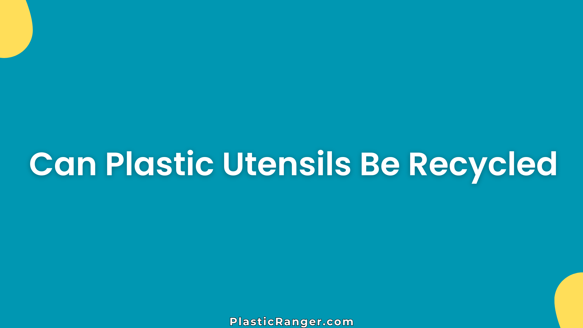 Can Plastic Utensils Be Recycled