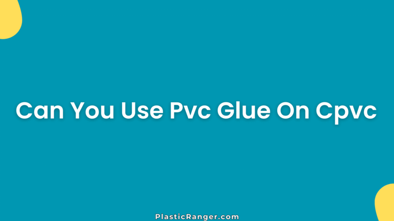 Can You Use Pvc Glue On Cpvc