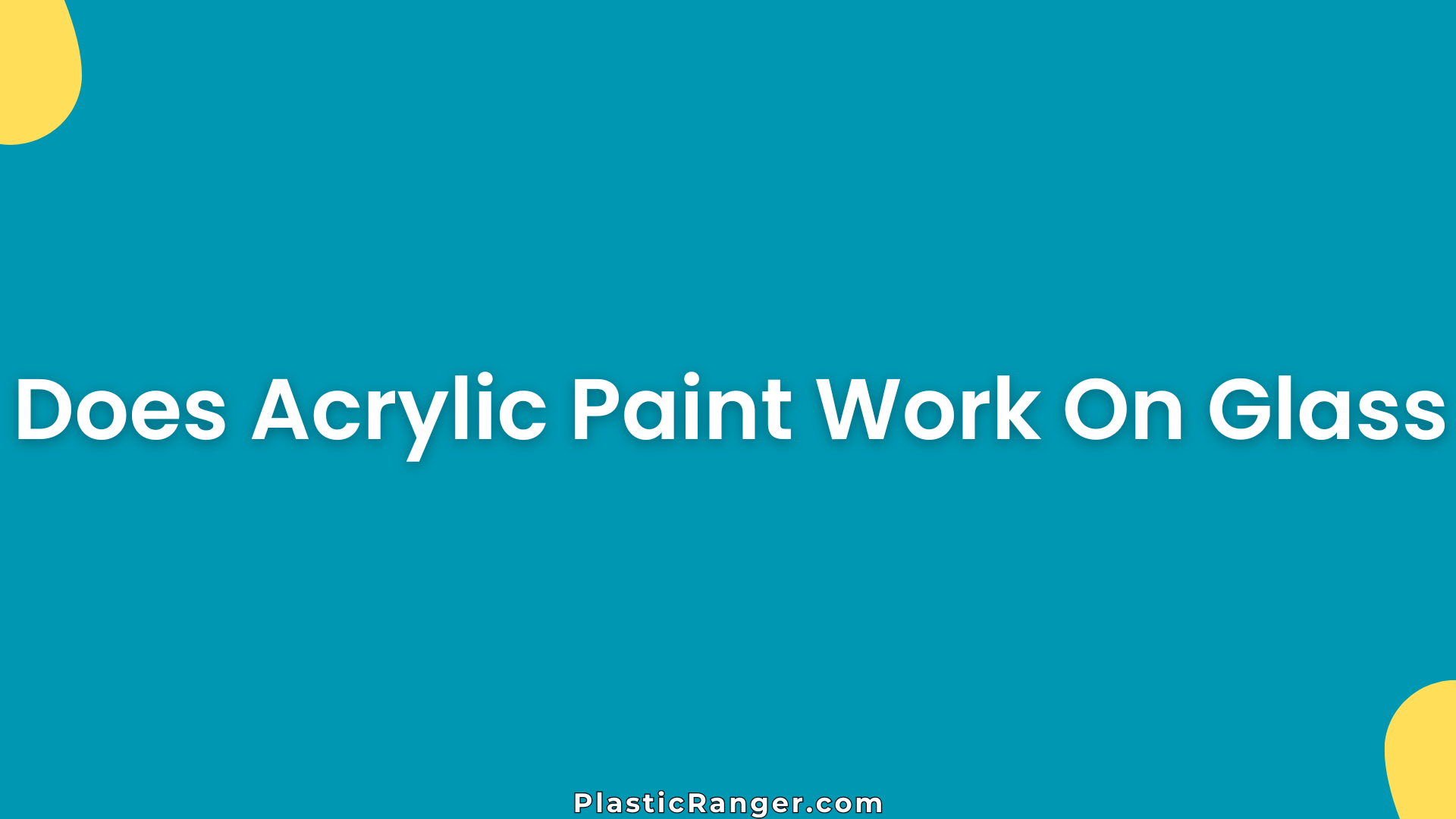 Does Acrylic Paint Work On Glass